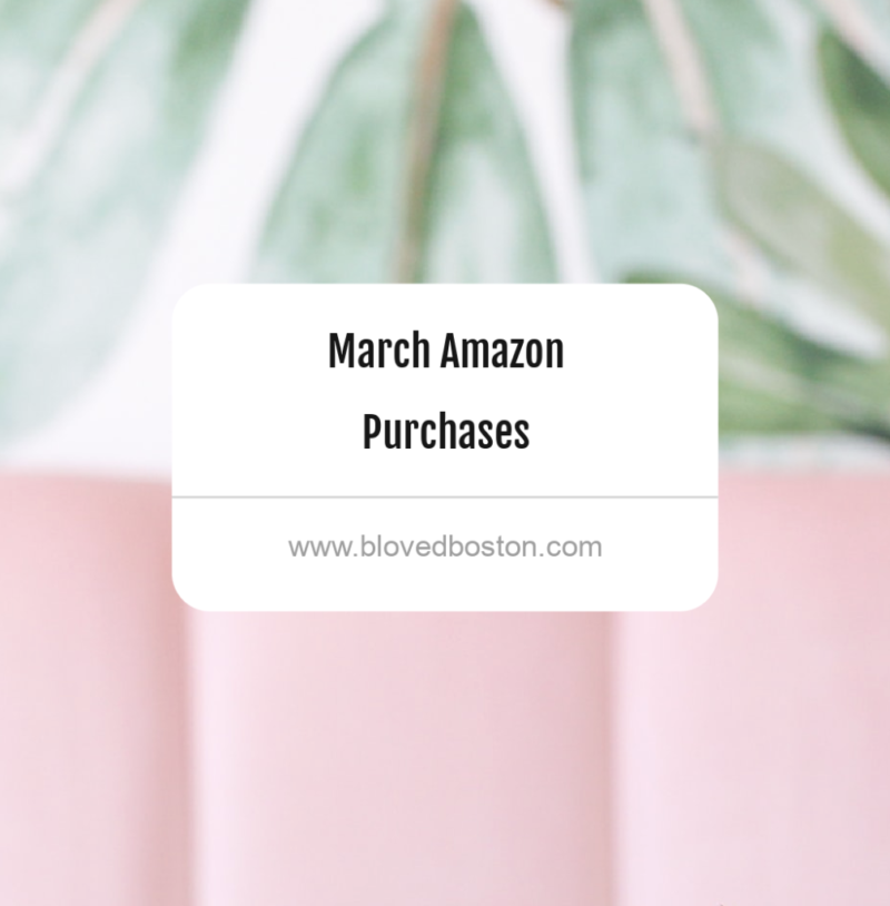 Amazon Purchases - March Edition